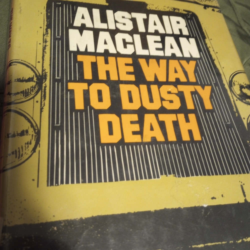 Alistair MacLean The Way To Dusty Death Book Club Edition Thriller Hardcover vtg
